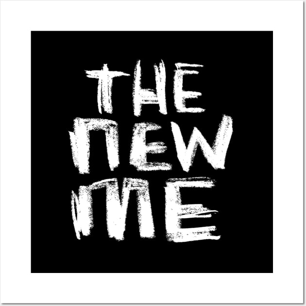 New Year New Me: The New Me Text Hand Lettering Wall Art by badlydrawnbabe